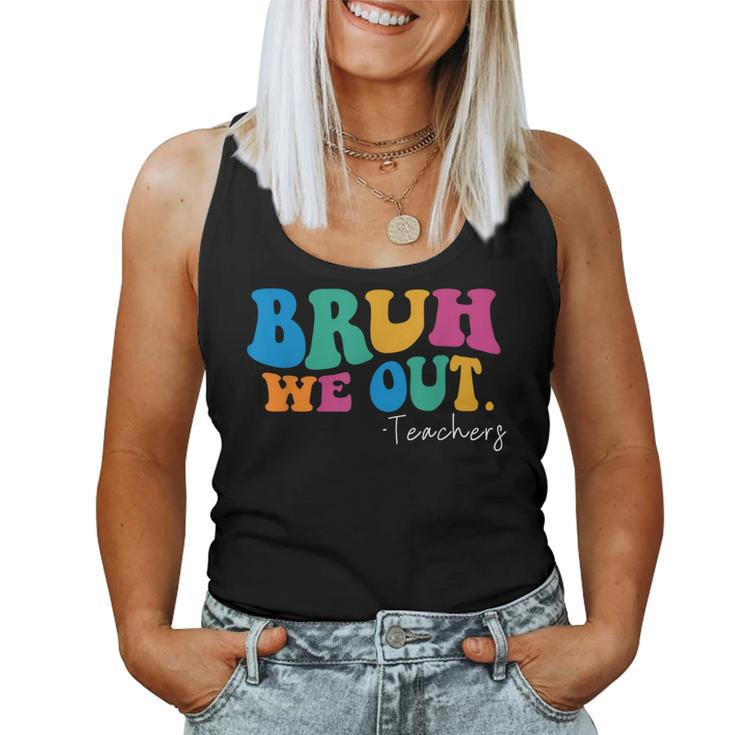 Funny End Of School Year Teacher Summer Bruh We Out Teachers  Women Tank Top Basic Casual Daily Weekend Graphic