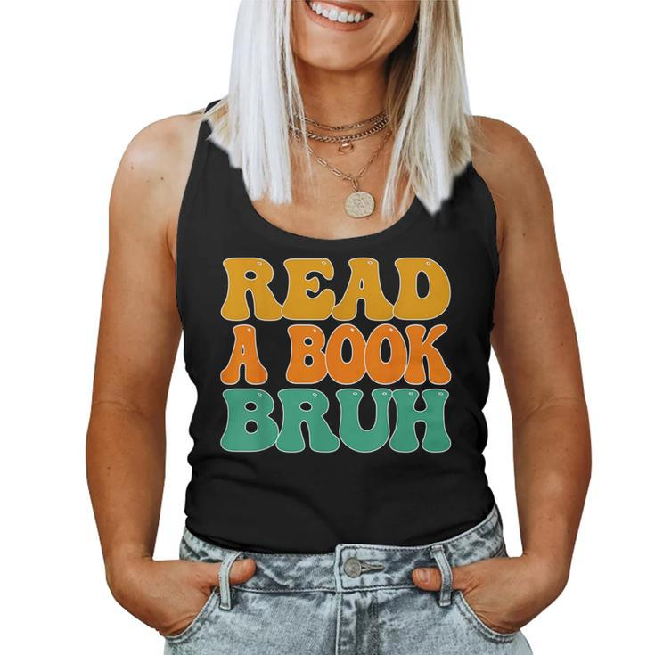 Funny English Teacher Reading Literature - Read A Book Bruh  Women Tank Top Weekend Graphic