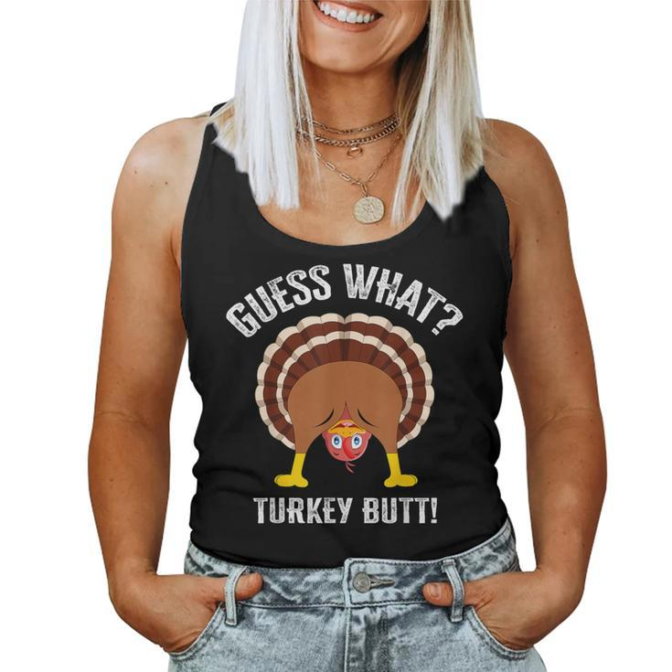 Guess What Turkey Butt Girls Boys Thanksgiving Women Tank Top