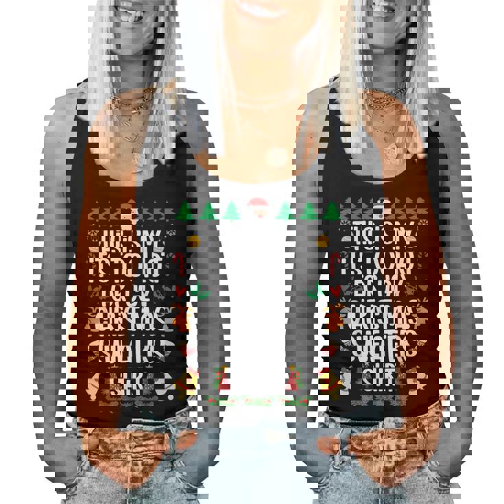 This Is My It's Too Hot For Ugly Christmas Sweater Women Tank Top