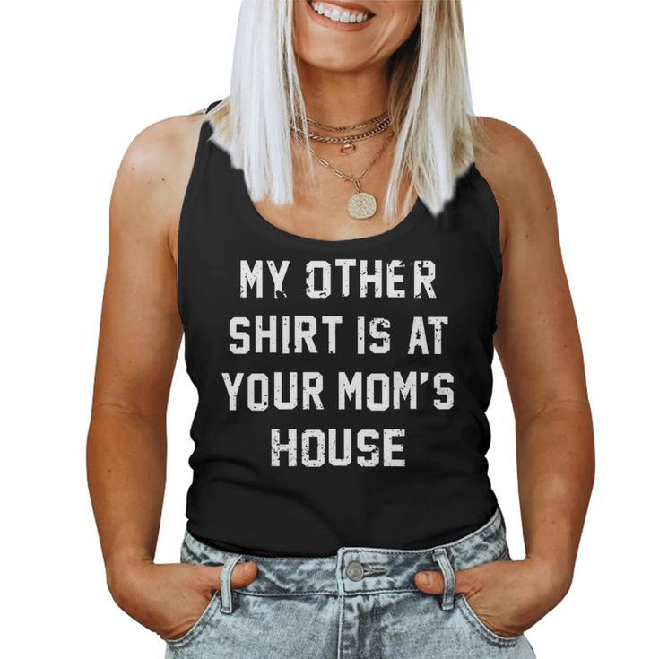 My Other Is At Your Moms House Women Tank Top