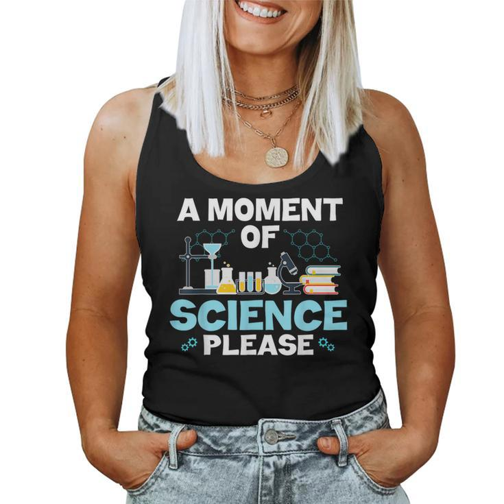 Nerd Joke A Moment Of Science Please Chemistry Biology Women Tank Top