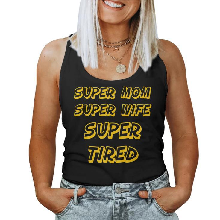 Nerdy Super Mom Super Wife Super Tired Mother Yellow Women Tank Top
