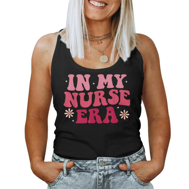 Nurse Appreciation In My Nurse Era Nurse Life Nursing Women Tank Top