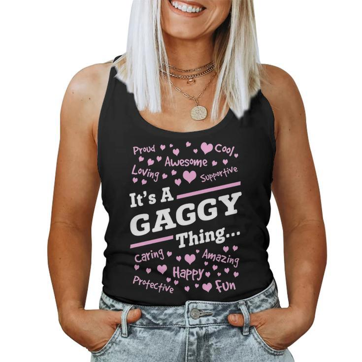 Gaggy Grandma Gift Its A Gaggy Thing Women Tank Top Weekend Graphic