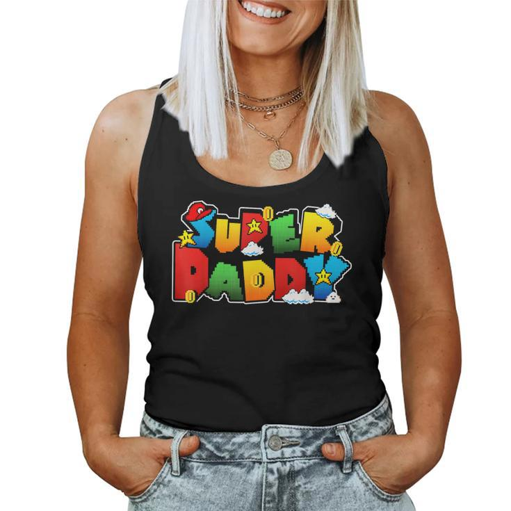 Gamer Super Daddy Father Day From Wife & Kids Women Tank Top