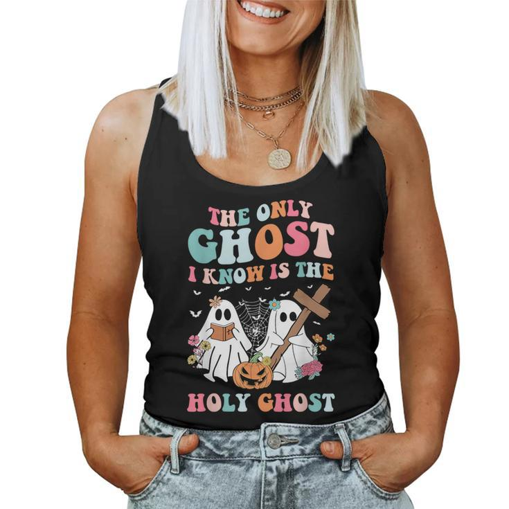 The Only Ghost I Know Is The Holy Ghost Halloween Christian Women Tank Top