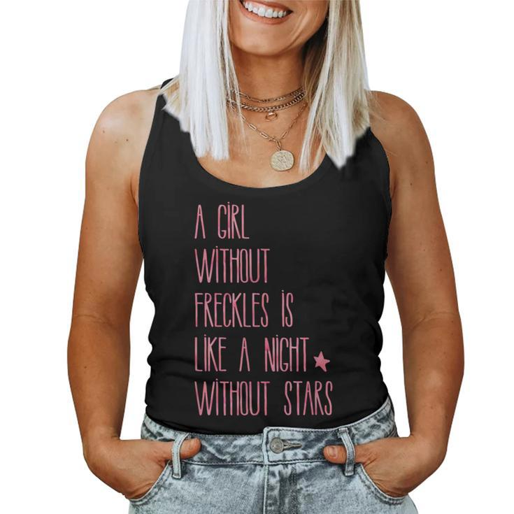 A Girl Without Freckles Is Like A Night Without Stars T-Shir Women Tank Top