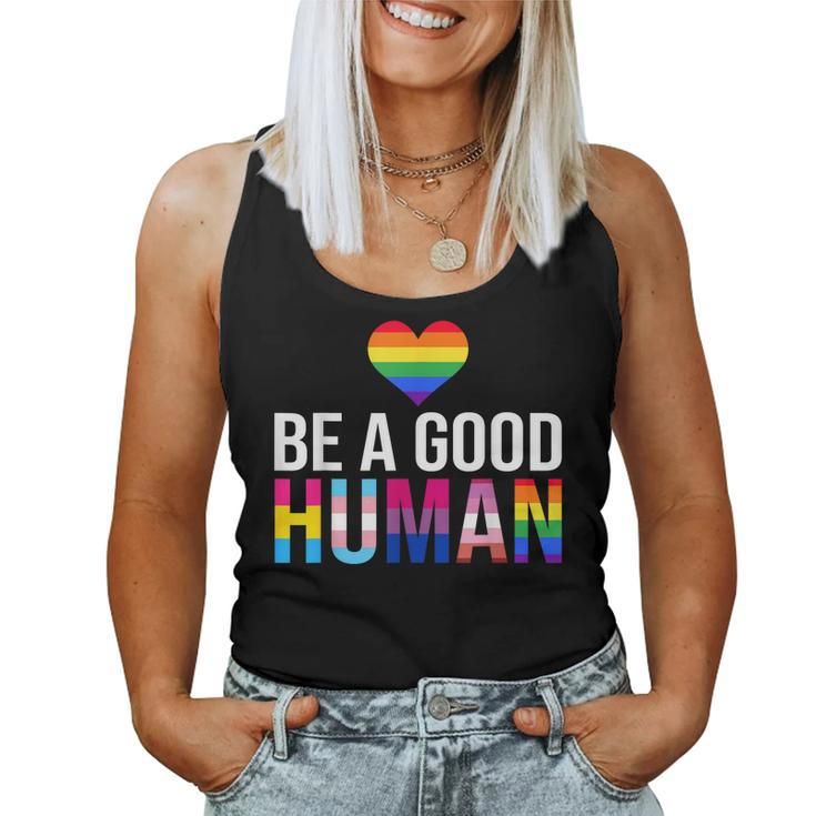 Be A Good Human Lgbt Lgbtq Gay Lesbian Pride Rainbow Flag Women Tank Top