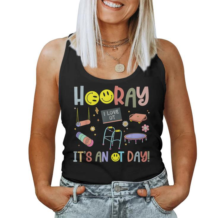 Groovy Hooray It’S An Ot Day Occupational Therapy I Love Women Tank Top
