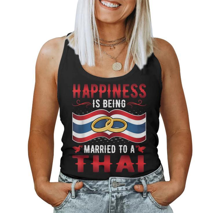 Happiness Is Being Married To A Thai Girl Wife Husband Women Tank Top