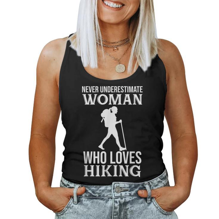 Hiker Never Underestimate A Woman Who Loves Hiking Mom Women Tank Top