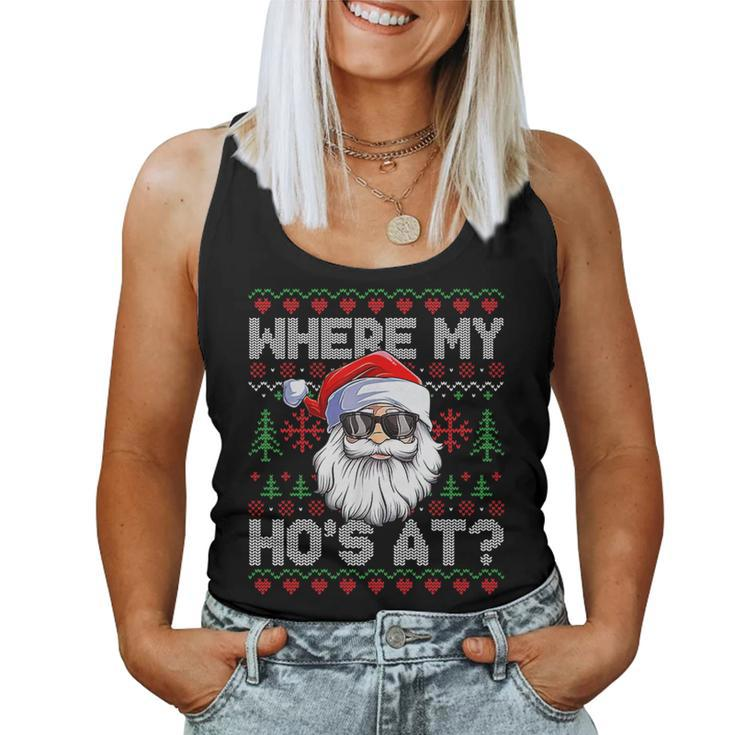 Where My Hos At Ugly Christmas Sweater Santa Claus Style Women Tank Top