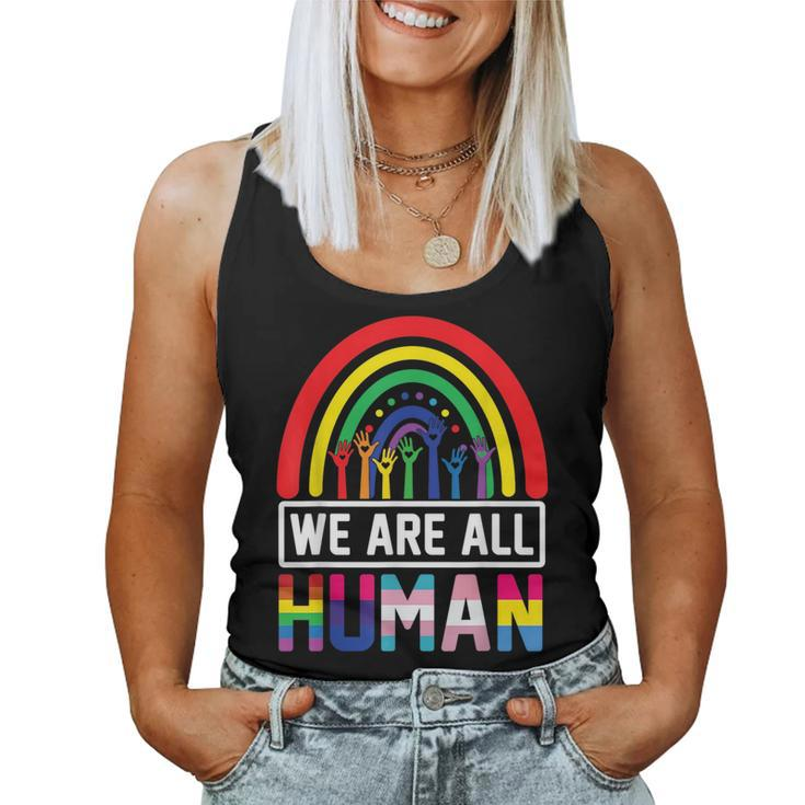 We Are All Human Pride Ally Rainbow Lgbt Flag Gay Pride Women Tank Top