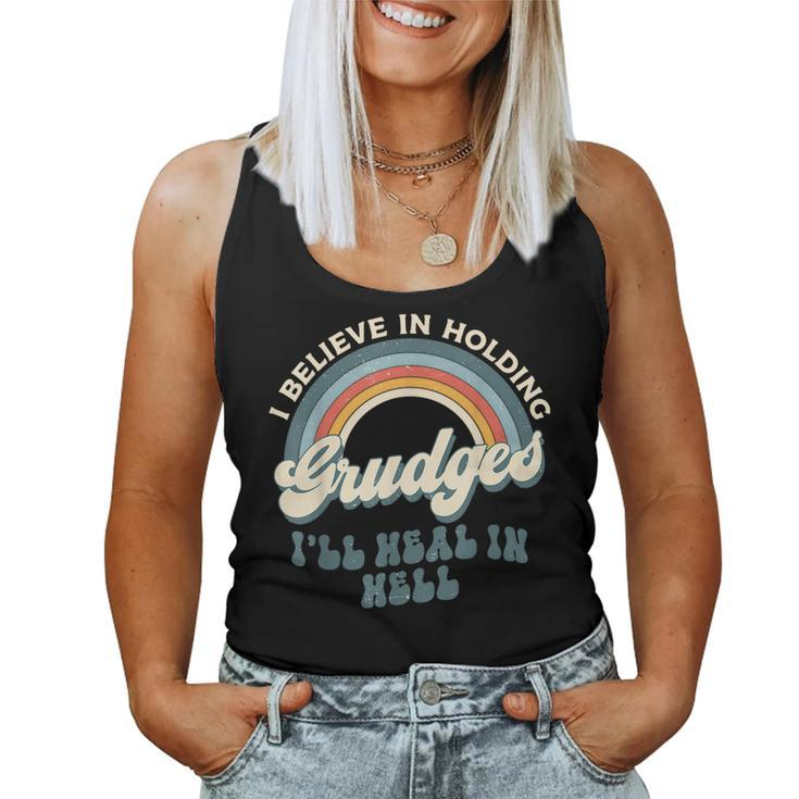 I Believe In Holding Grudges Ill Heal In Hell Retro Rainbow  Women Tank Top Weekend Graphic