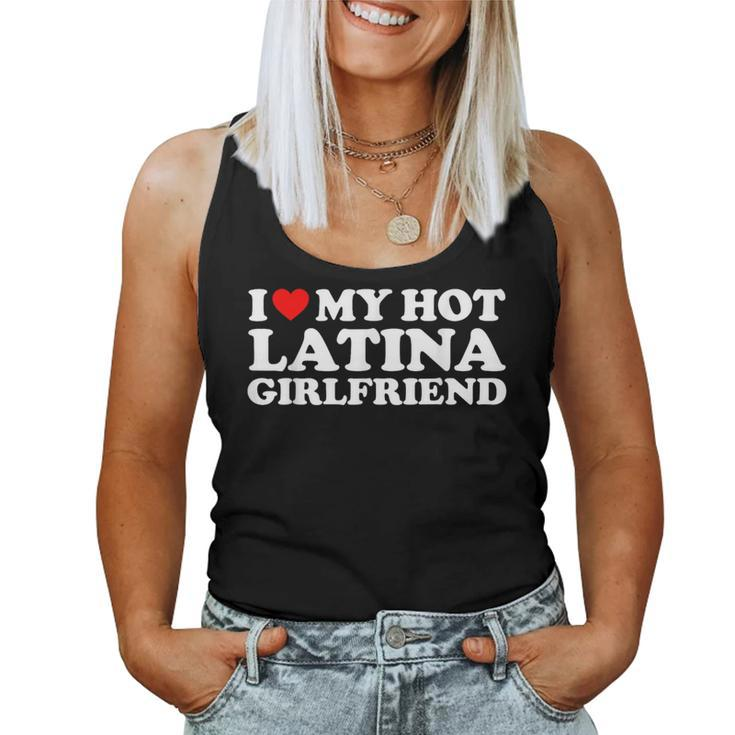 I Love My Hot Latina Girlfriend I Heart My Hot Latina Gf  Women Tank Top Weekend Graphic