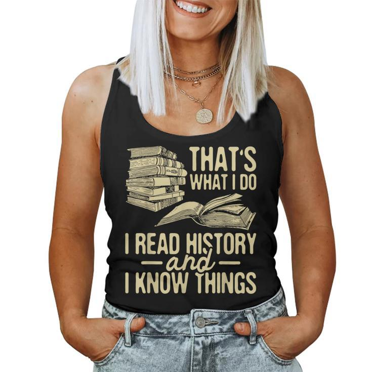 I Read History - Historian History Teacher Professor  Women Tank Top Weekend Graphic