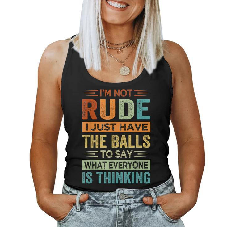 Im Not Rude I Just Have The Balls To Say - Sarcastic  Women Tank Top Basic Casual Daily Weekend Graphic