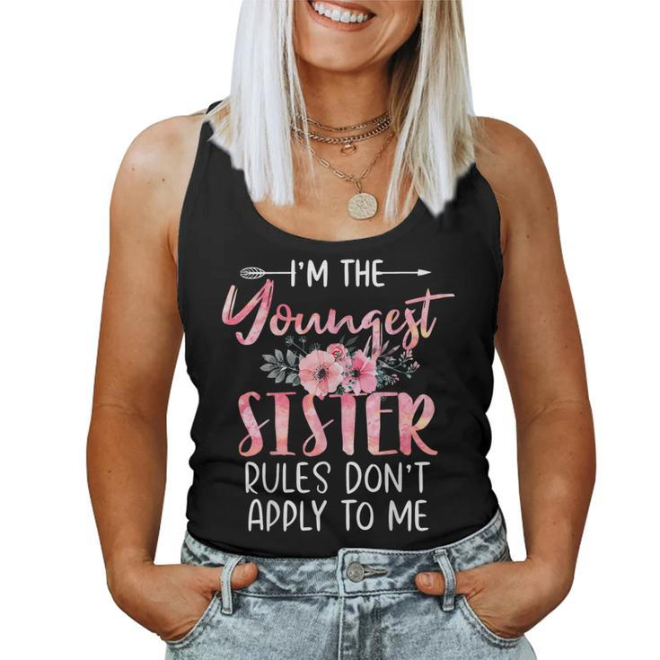 I'm The Youngest Sister Rules Don't Apply To Me Floral Cute Women Tank Top