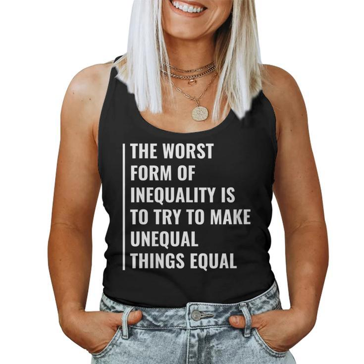 Inequality Making Not Equal Things Equal Equality Quote Women Tank Top