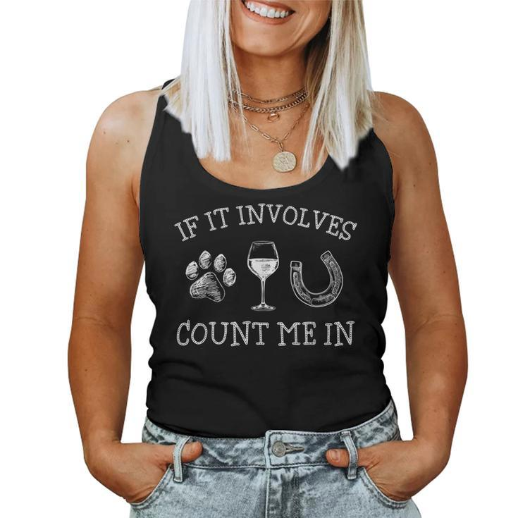 If It Involves Dogs Wine And Horses Horse Dog Women Tank Top