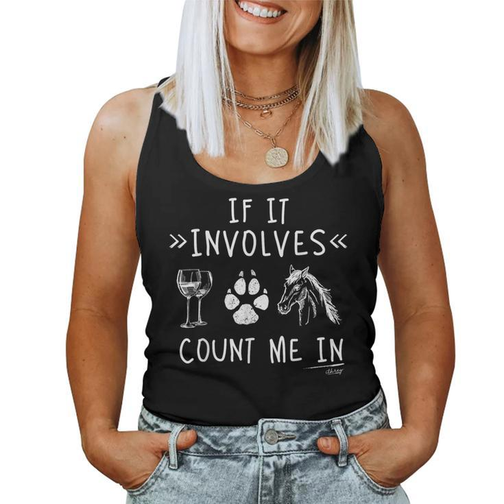 If It Involves Wine Dog Horses Count Me In Girlfriend Women Tank Top