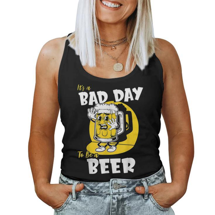 Its A Bad Day To Be A Beer  Women Tank Top Basic Casual Daily Weekend Graphic