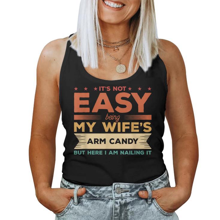 Its Not Easy Being My Wifes Arm Candy But Here I Am  Women Tank Top Basic Casual Daily Weekend Graphic