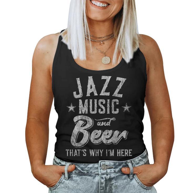 Jazz Music And Beer That's Why I'm Here Festival Women Tank Top