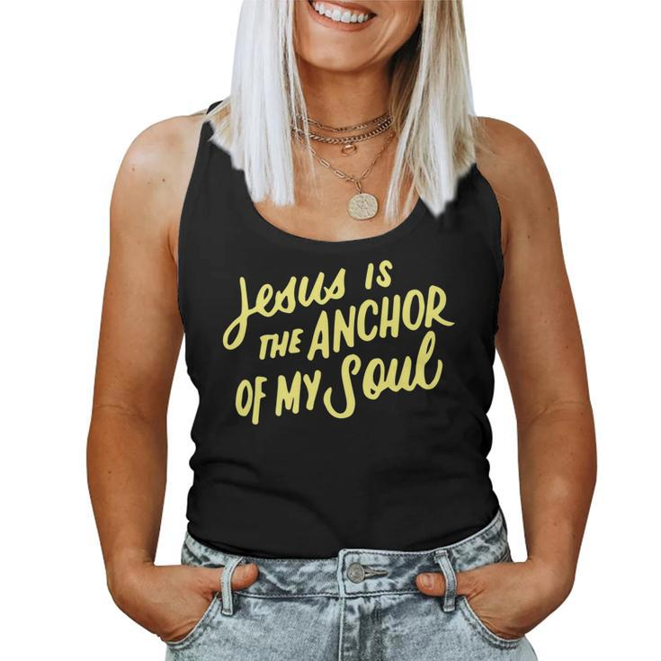 Jesus Is The Anchor Of My Soul Bible Verse Christian Quote Women Tank Top