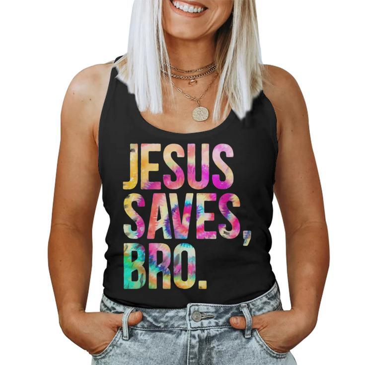 Jesus Saves Bro Tie Dye Christian Faith Jesus Lovers Men Kid Women Tank Top