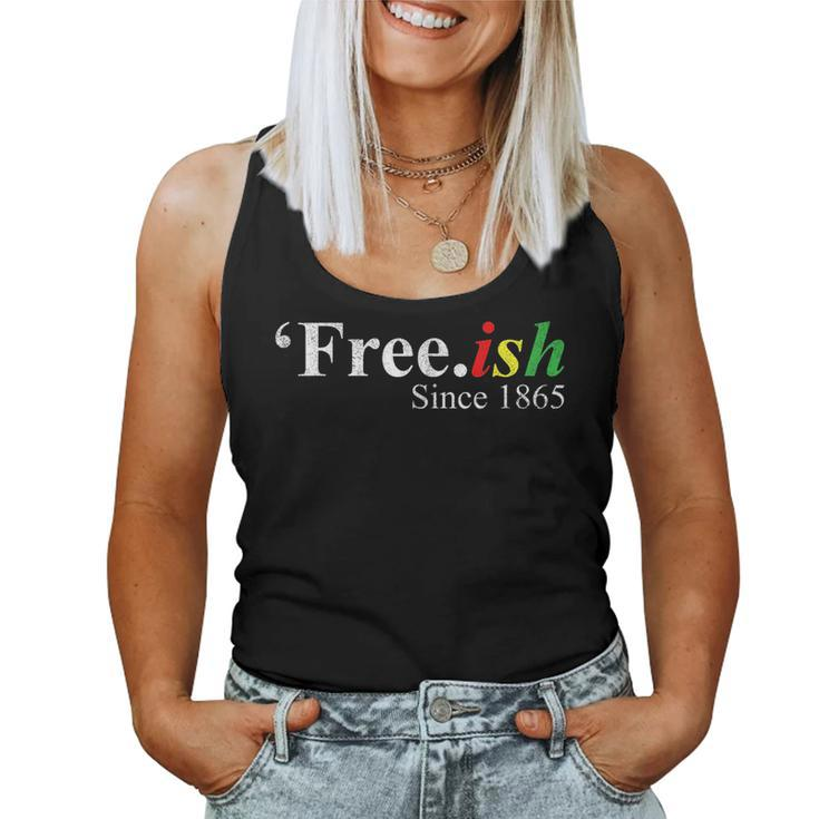 Junenth Free-Ish Freeish Since 1865 Men Women Kid Women Tank Top