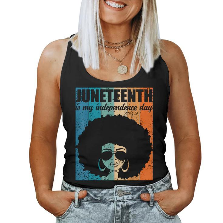 Junenth Is My Independence Day Black Women 4Th Of July Women Tank Top