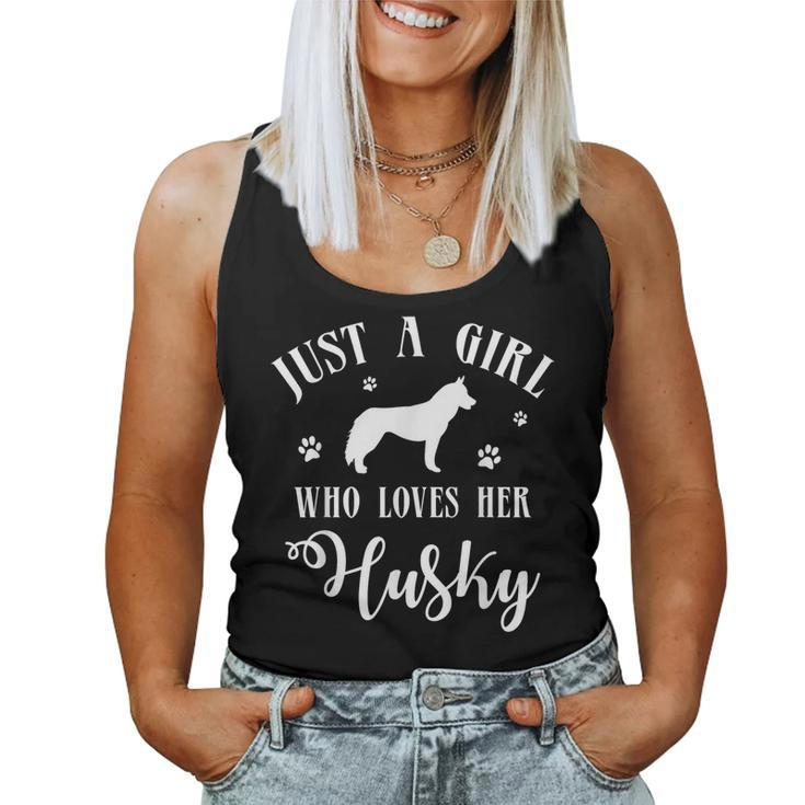 Just A Girl Who Loves Her Husky For Husky Lovers Women Tank Top