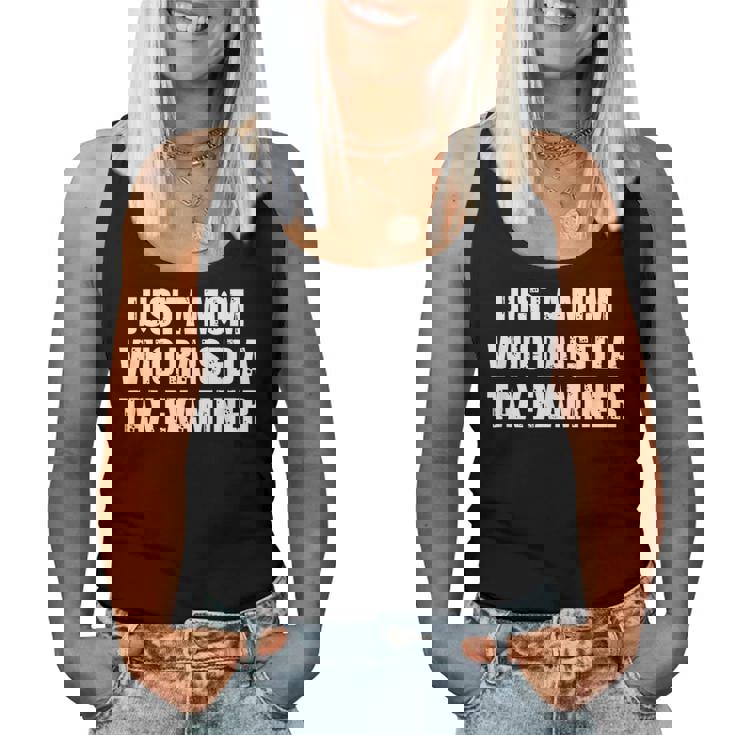 Just A Mom Who Raised A Tax Examiner Women Tank Top