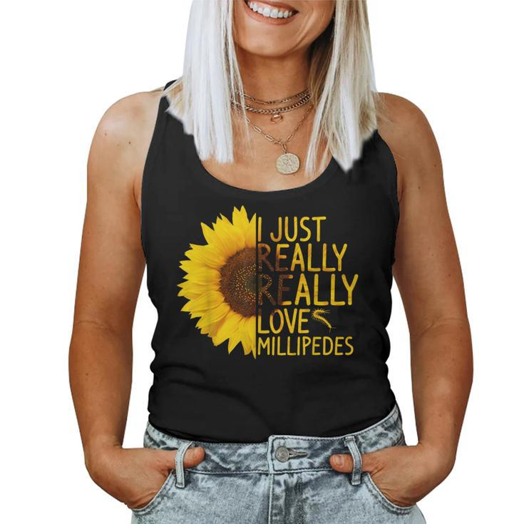 I Just Really Love Millipedes Sunflower Women Tank Top