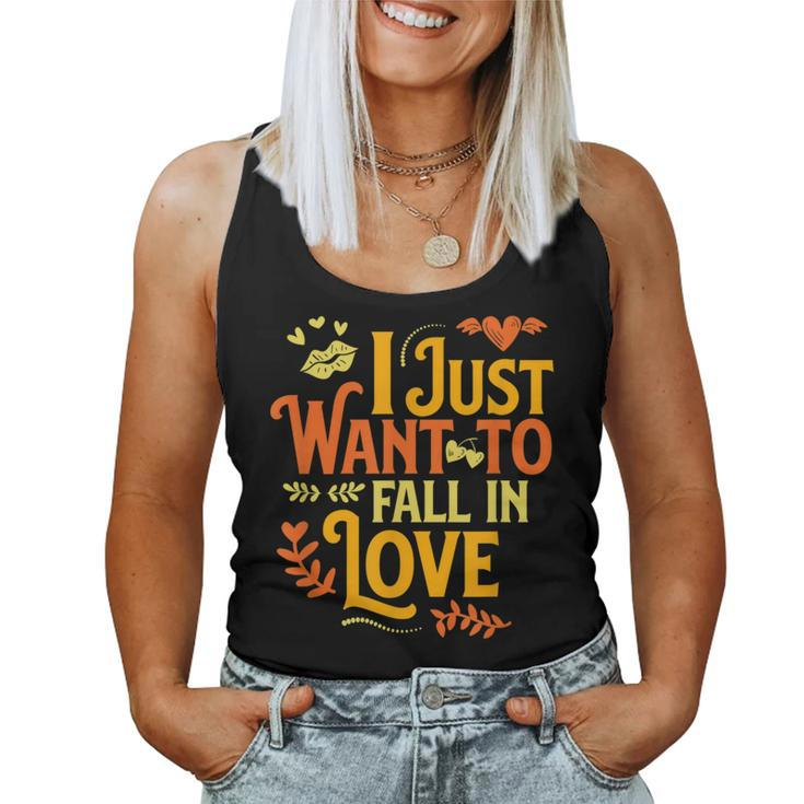 I Just Want To Fall In Love Autumn Fall Women Tank Top