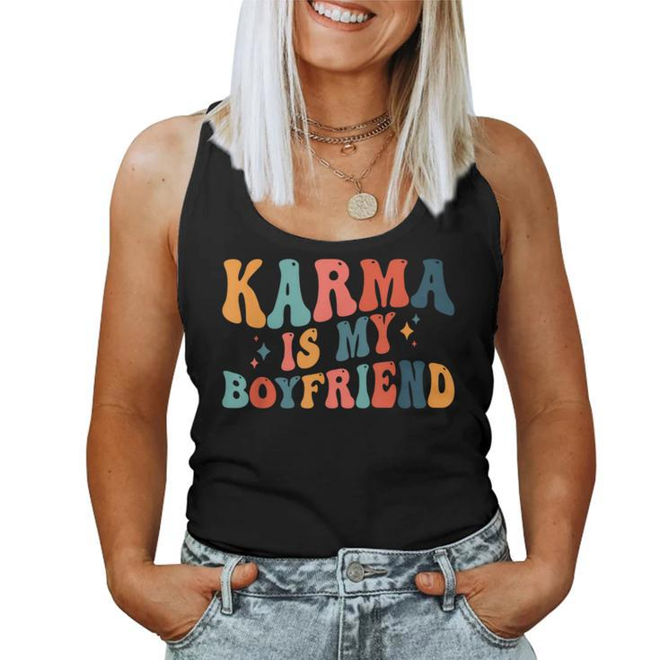 Karma Is My Boyfriend Sarcastic Groovy Retro Women Tank Top