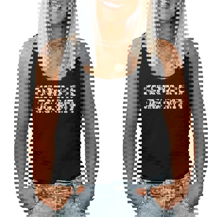 Karma Is Jack Smith Funny Vintage Retro Men Women Political Women Tank Top Weekend Graphic