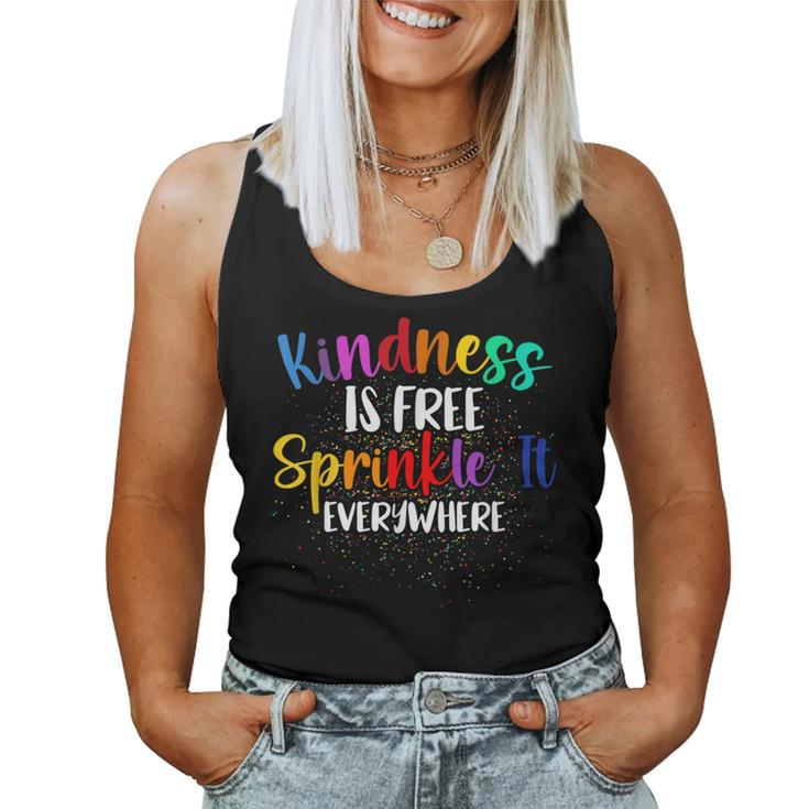Kindness Is Free Sprinkle It Everywhere Be Kind Women Tank Top