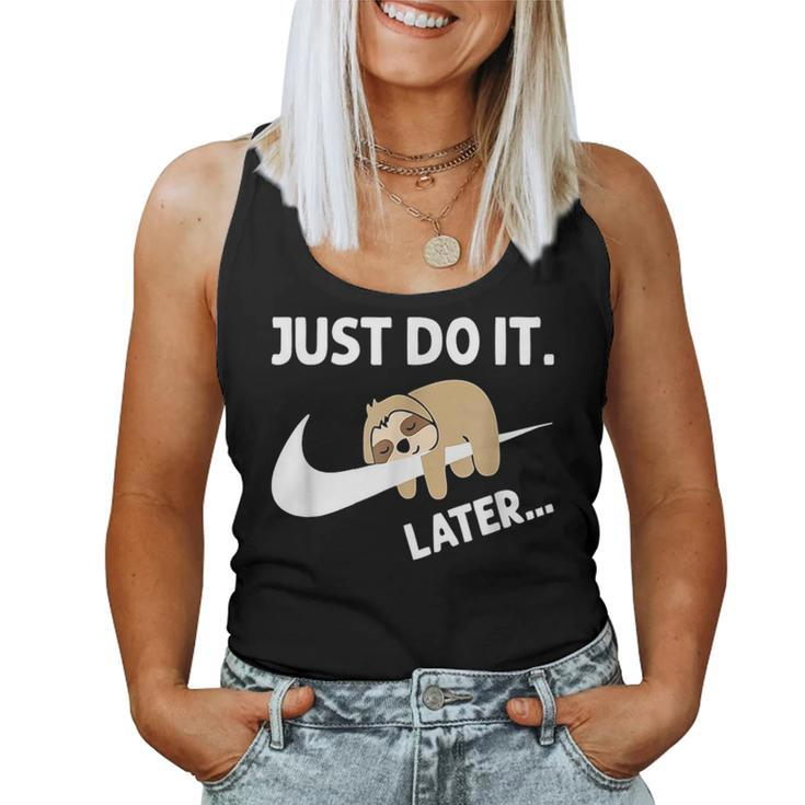 Do It Later Sleepy Sloth For Lazy Sloth Lover IT Women Tank Top