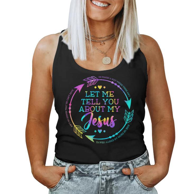 Let Me Tell You About My Jesus Christian Believer Bible God  Women Tank Top Weekend Graphic