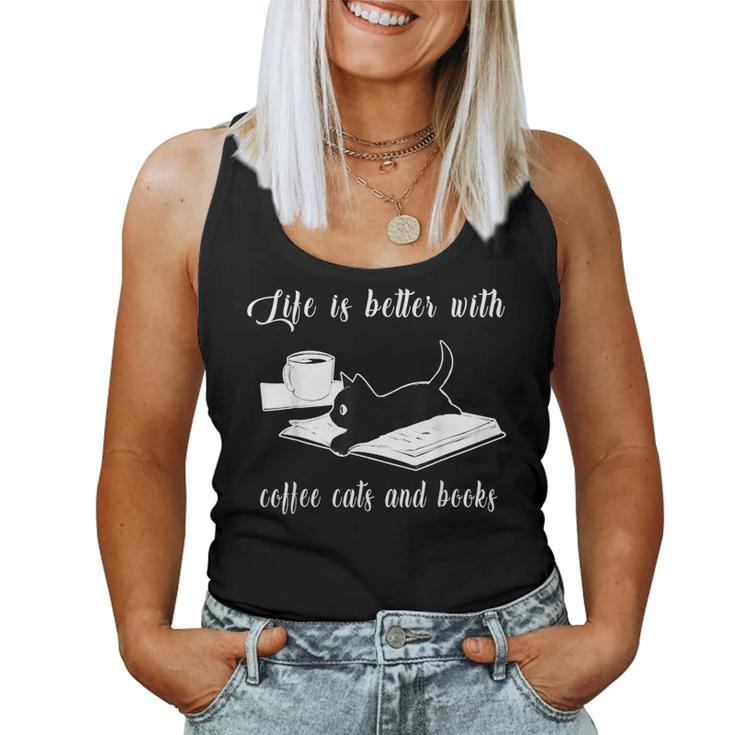 Life Is Better With Coffee Cats And Books Cat Lover Women Tank Top