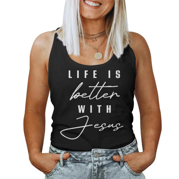 Life Is Better With Jesus Christ Cool Christians Women Tank Top