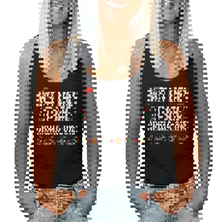 Most Likely To Bake Christmas Cookies Baker Christmas Women Tank Top Most Likely To Bake Christmas Cookies Baker Christmas Women Tank Top