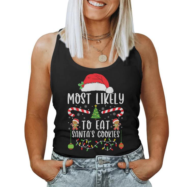Most Likely To Eat Santa's Cookies Christmas Matching Family Women Tank Top