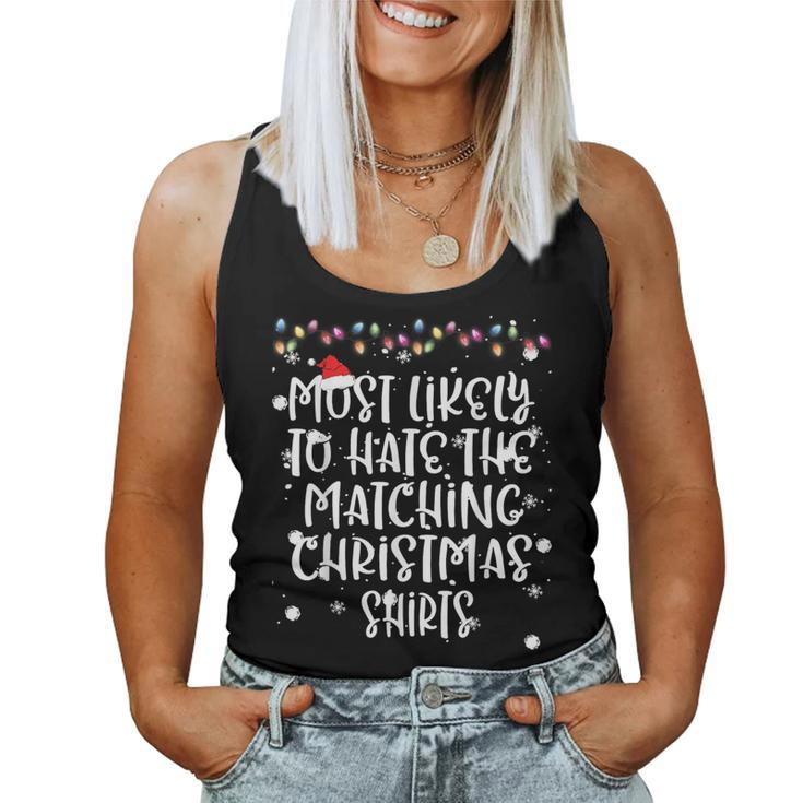 Most Likely To Hate Matching Christmas Family Matching Women Tank Top