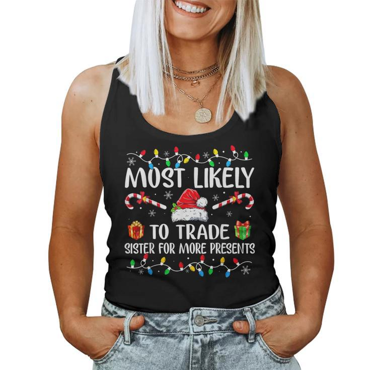 Most Likely To Trade Sister For More Presents Christmas Pjs Women Tank Top