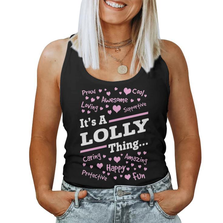 Lolly Grandma Gift Its A Lolly Thing Women Tank Top Weekend Graphic