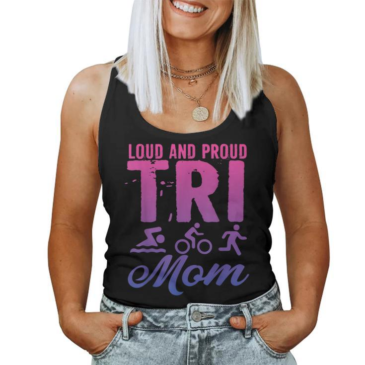 Loud And Proud Tri Mom Triathlete  Women Tank Top Weekend Graphic